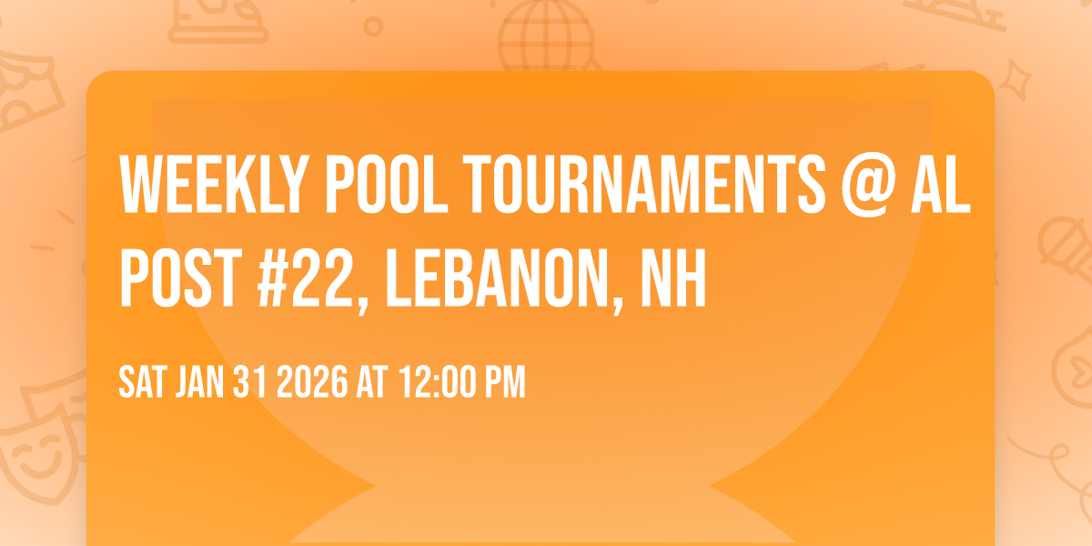 Weekly Pool Tournaments @ AL Post #22, Lebanon, NH