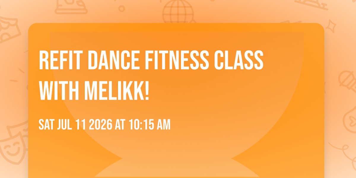 REFIT® Dance Fitness Class with Melikk!