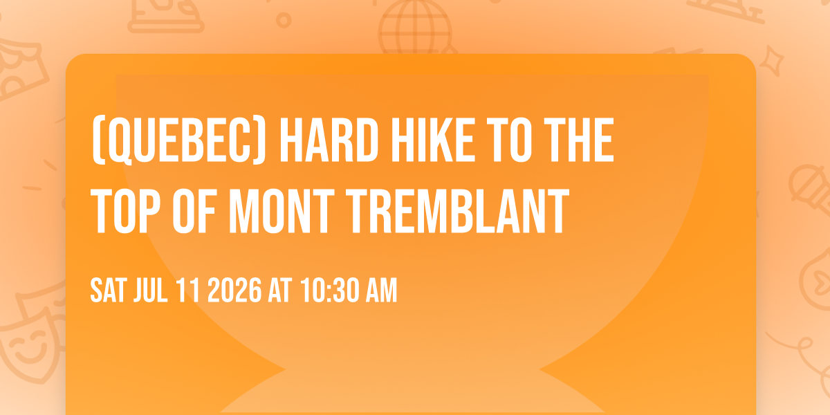 (QUEBEC) HARD HIKE to the TOP of MONT TREMBLANT 😍