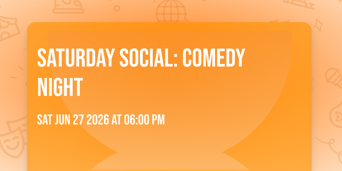 Saturday Social: Comedy Night