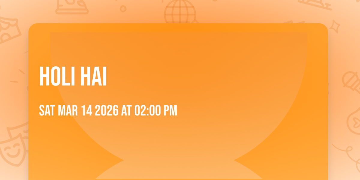 HOLI HAI 