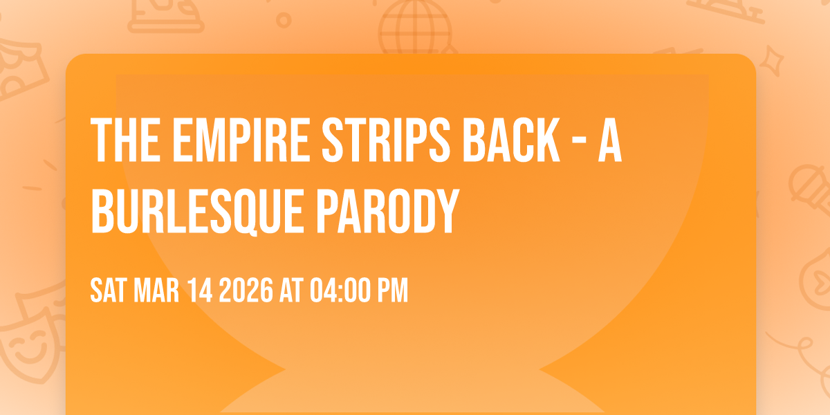 The Empire Strips Back - A Burlesque Parody