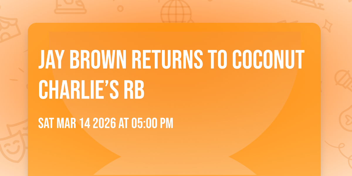 Jay Brown returns to Coconut Charlie’s RB