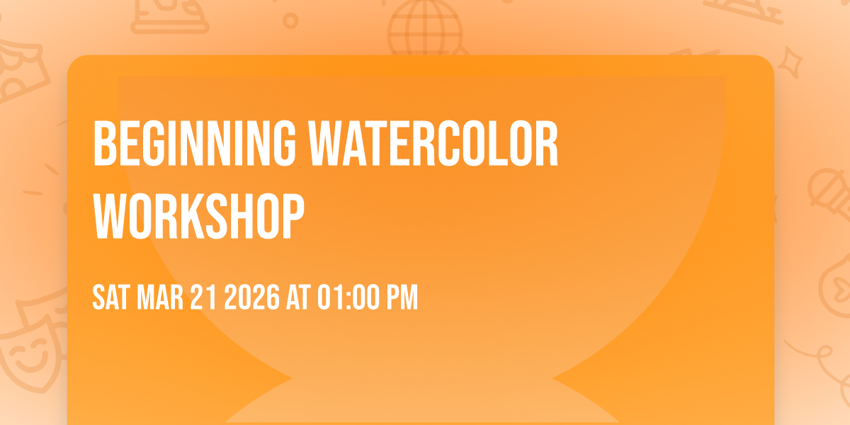 Beginning Watercolor Workshop