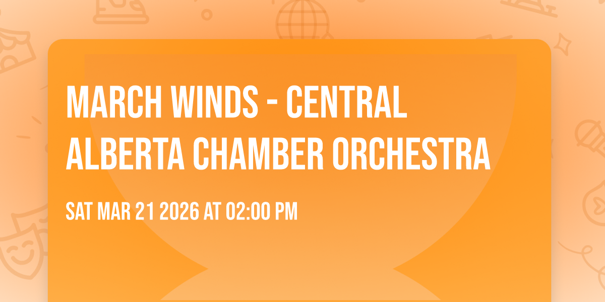 March Winds - Central Alberta Chamber Orchestra