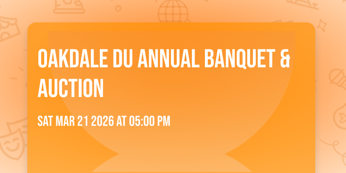 Oakdale DU Annual Banquet & Auction