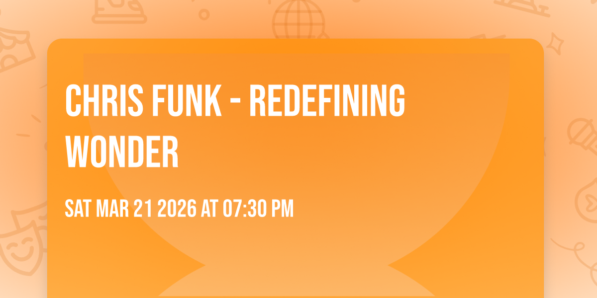 Chris Funk - Redefining Wonder