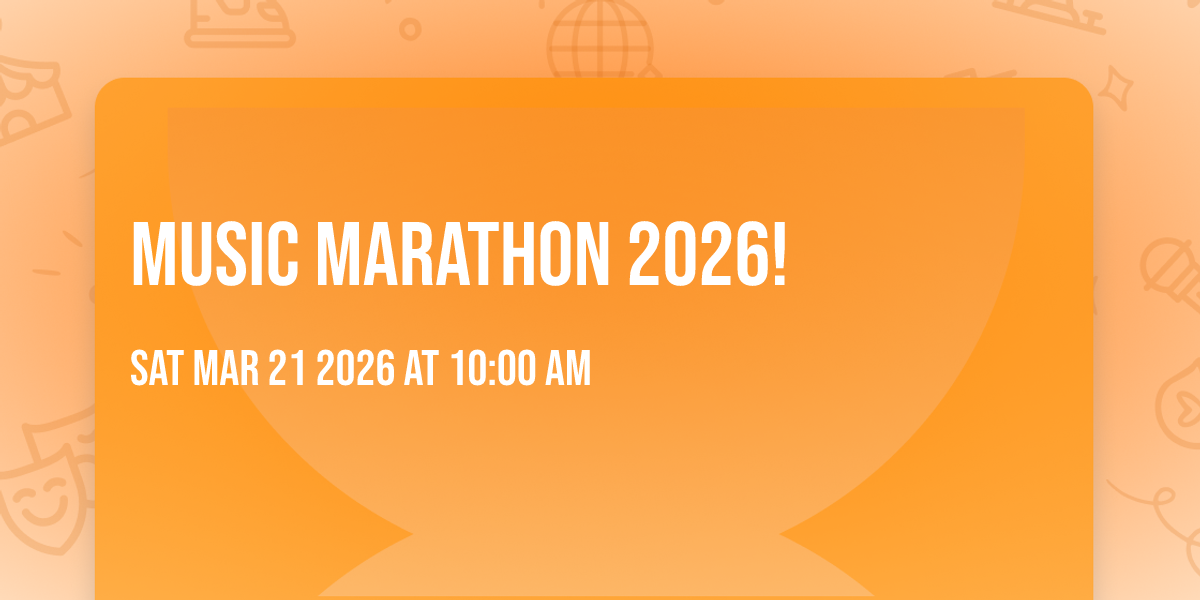 MUSIC MARATHON 2026!
