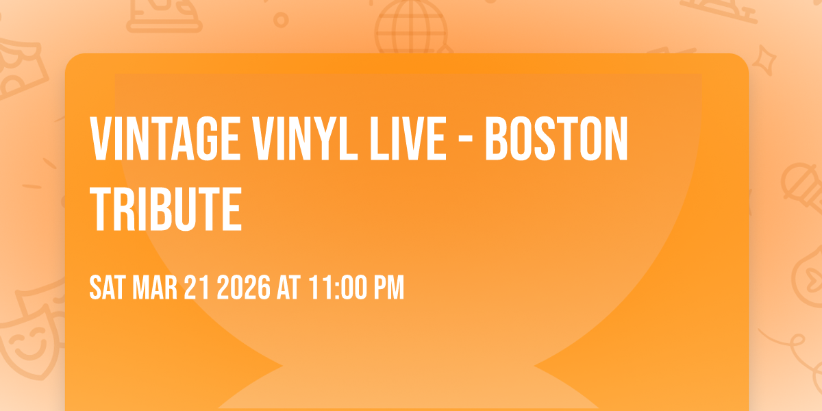 Vintage Vinyl Live - Boston Tribute