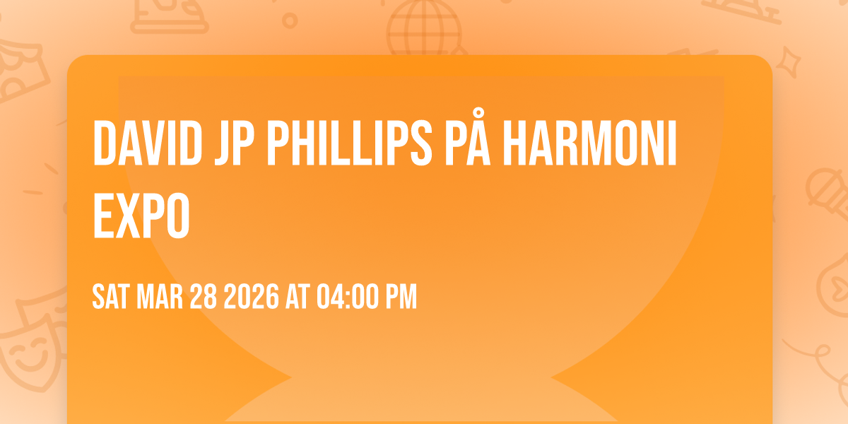 David JP Phillips på Harmoni Expo