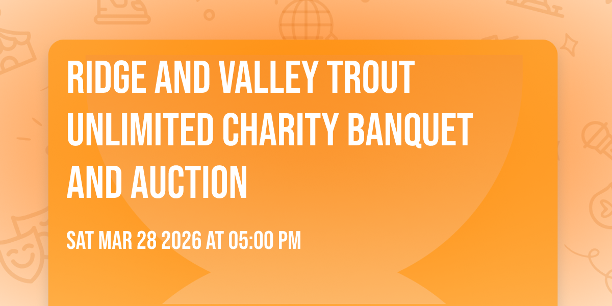 Ridge and Valley Trout Unlimited Charity Banquet and Auction