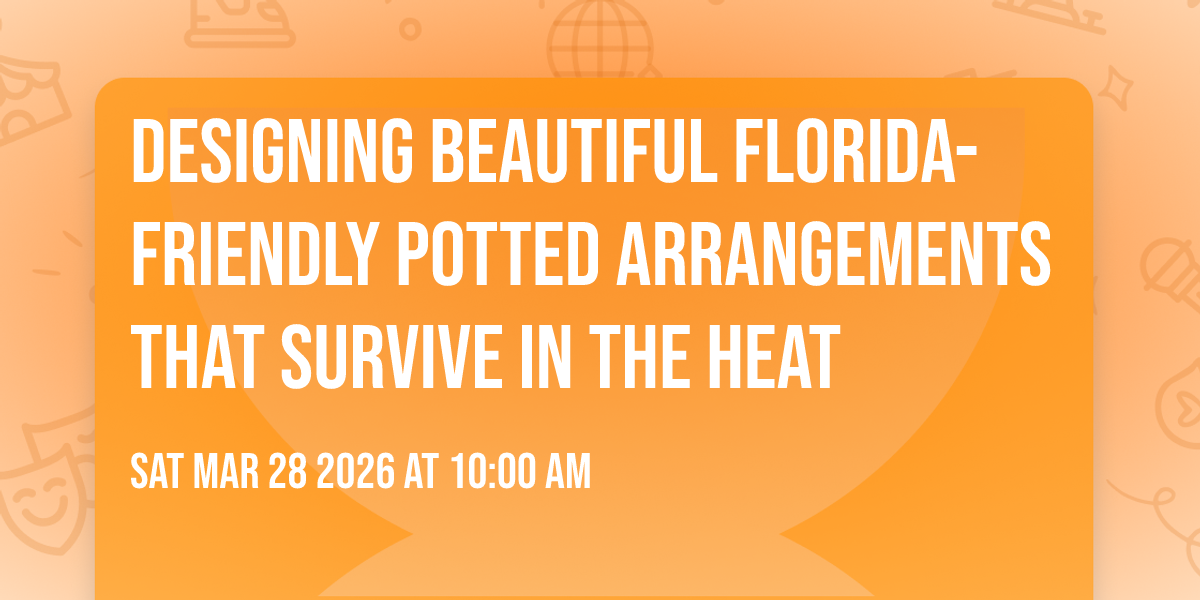Designing Beautiful Florida-Friendly Potted Arrangements That Survive in the Heat