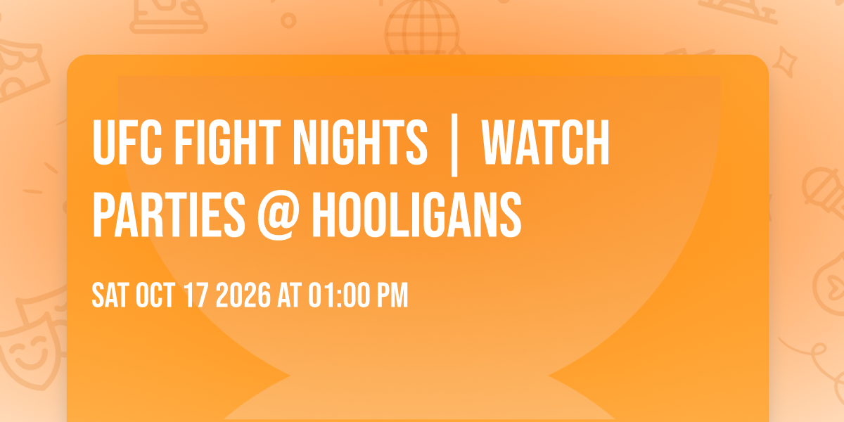 UFC Fight Nights | Watch Parties @ Hooligans