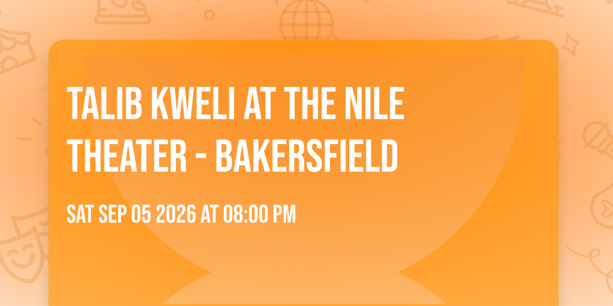 Talib Kweli at The Nile Theater - Bakersfield