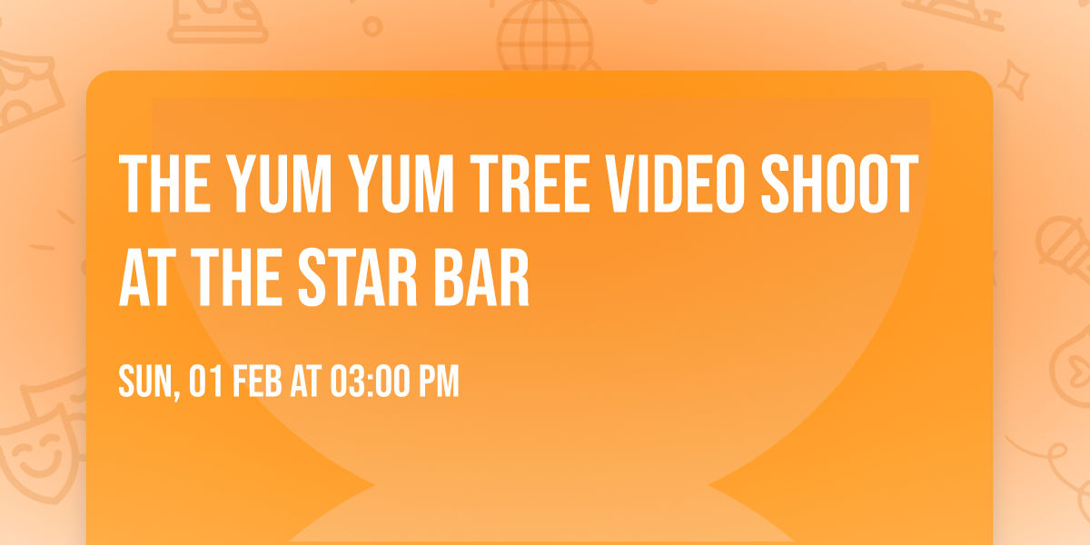 The Yum Yum Tree Video Shoot at The Star Bar