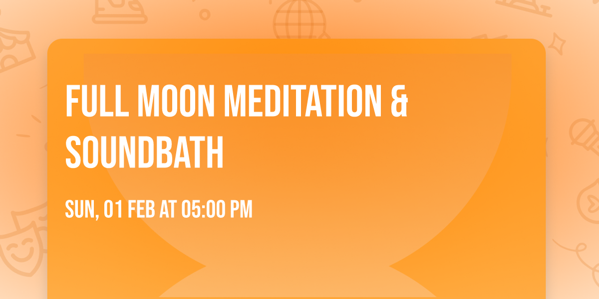 Full Moon Meditation & Soundbath