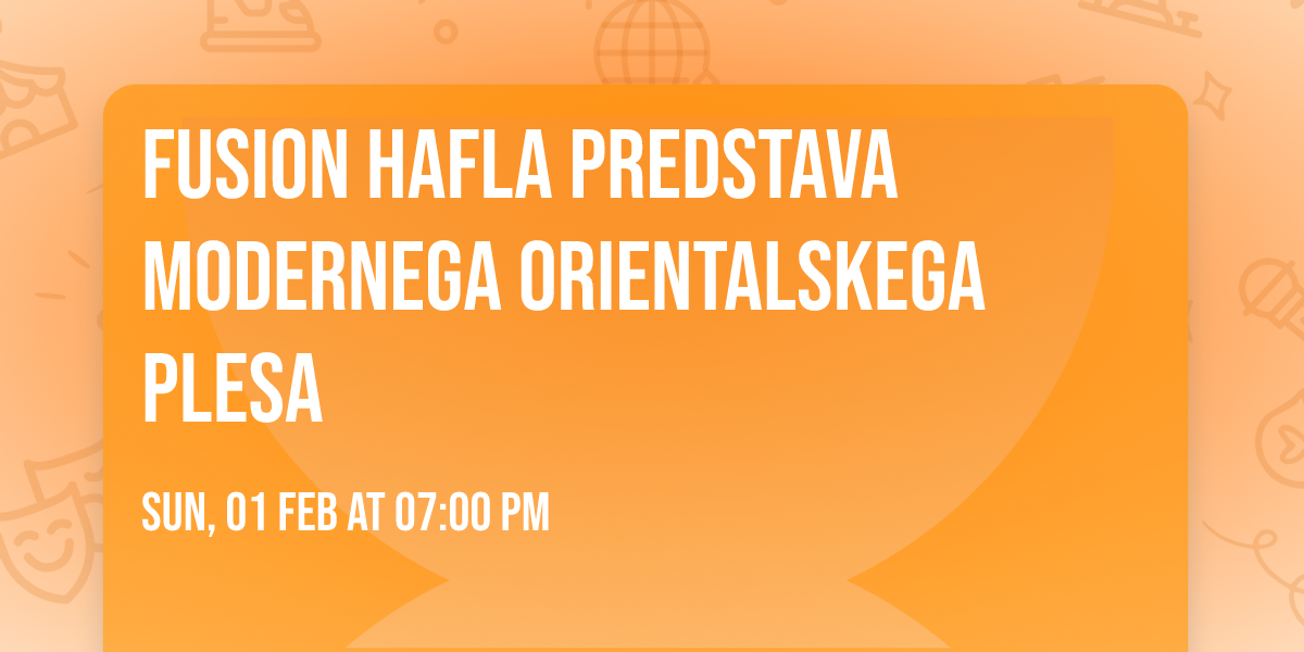 FUSION HAFLA predstava modernega orientalskega plesa
