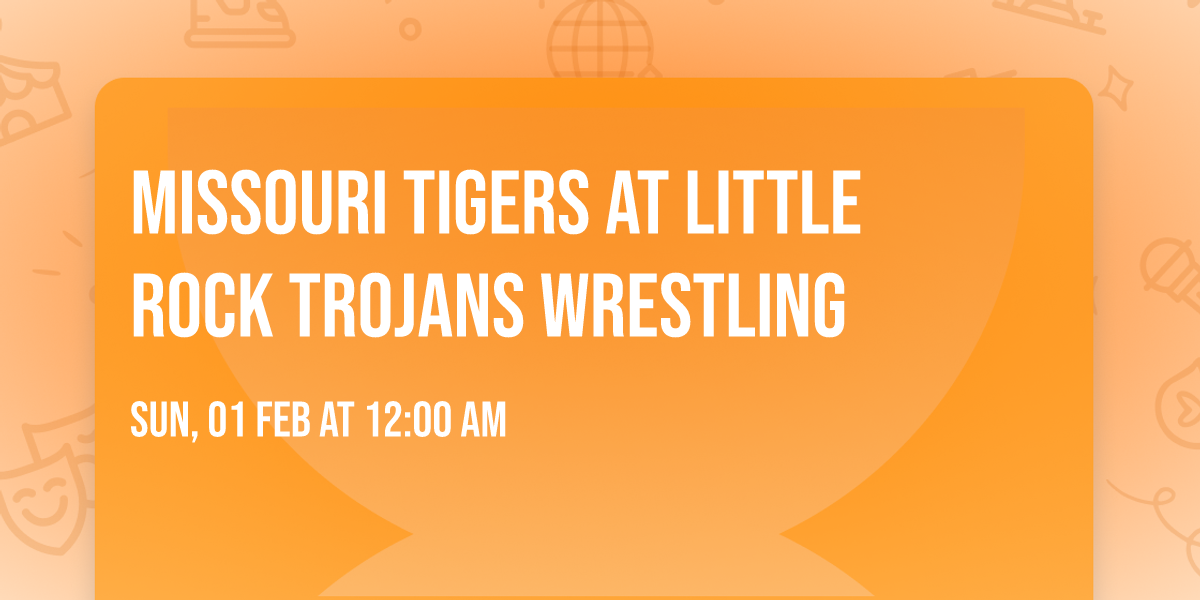 Missouri Tigers at Little Rock Trojans Wrestling