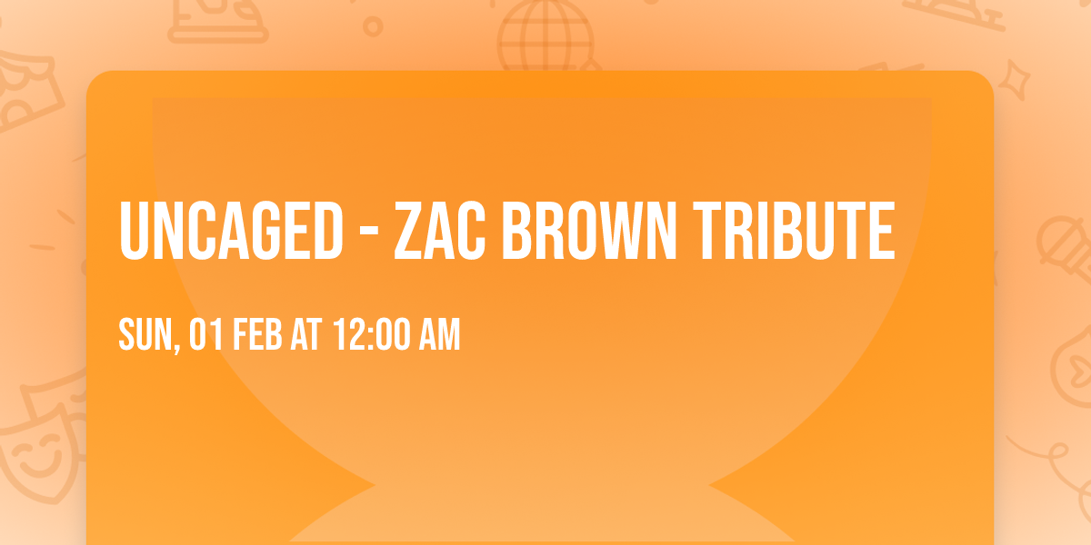 Uncaged - Zac Brown Tribute