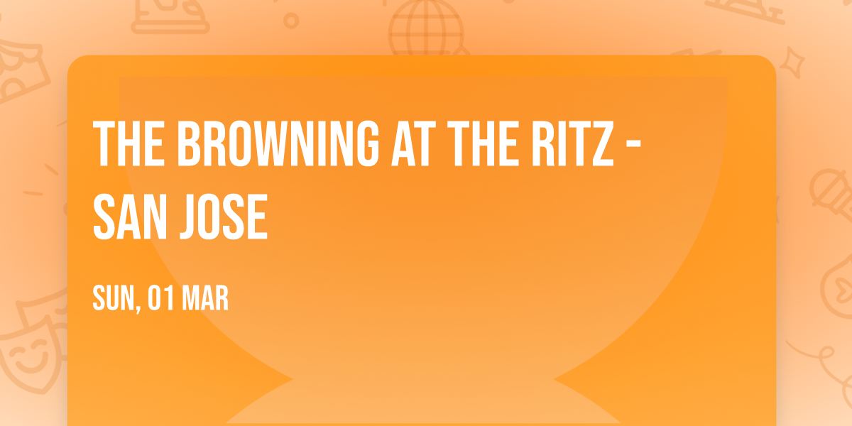 The Browning at The Ritz - San Jose