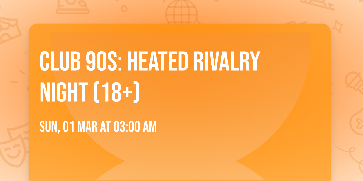 Club 90s: Heated Rivalry Night (18+)