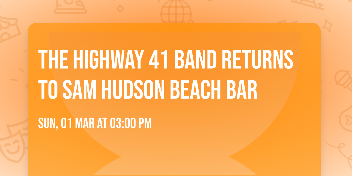 The Highway 41 Band returns to Sam Hudson Beach Bar 