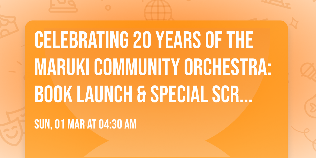 Celebrating 20 Years of the Maruki Community Orchestra: Book Launch & Special Screening