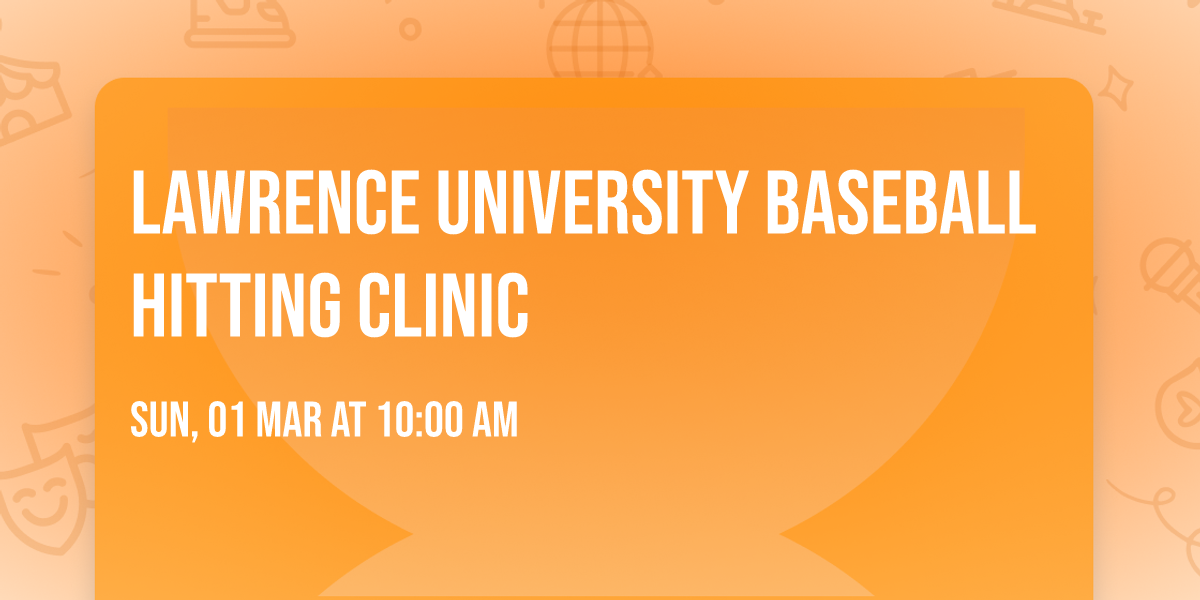 Lawrence University Baseball Hitting Clinic 