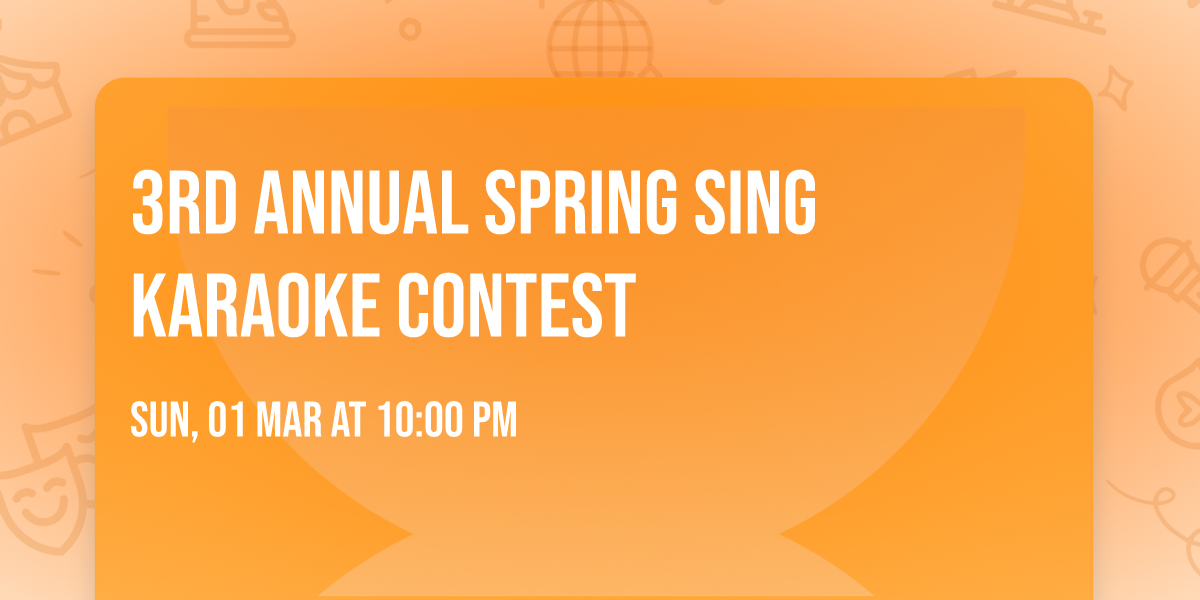 3rd Annual Spring Sing Karaoke Contest 