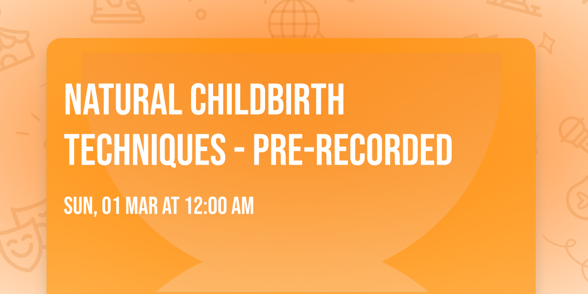 Natural Childbirth Techniques - Pre-Recorded
