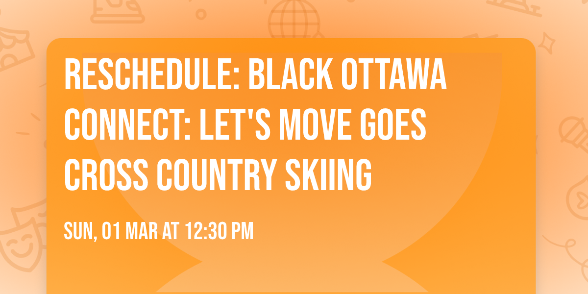 Reschedule: Black Ottawa Connect: Let's Move Goes Cross Country Skiing