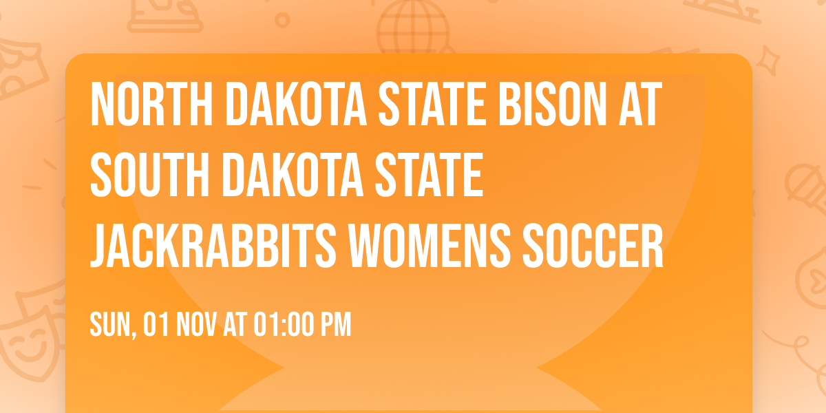 North Dakota State Bison at South Dakota State Jackrabbits Womens Soccer