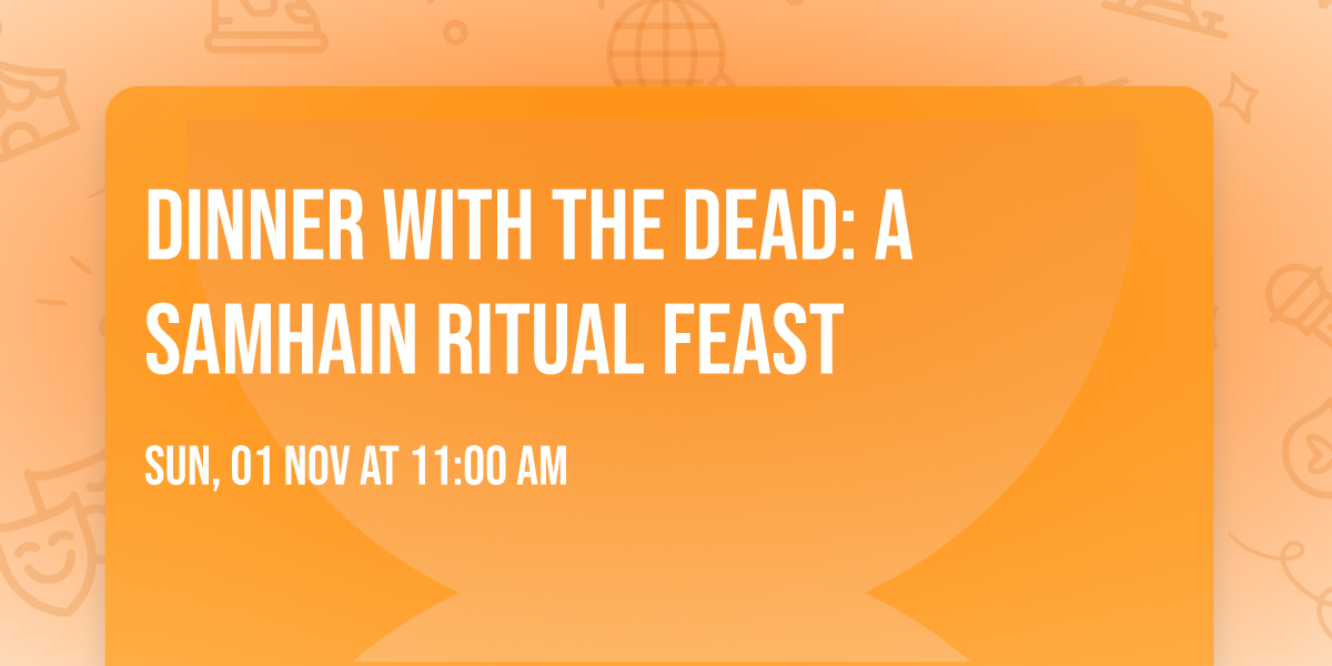 Dinner with the Dead: A Samhain Ritual Feast