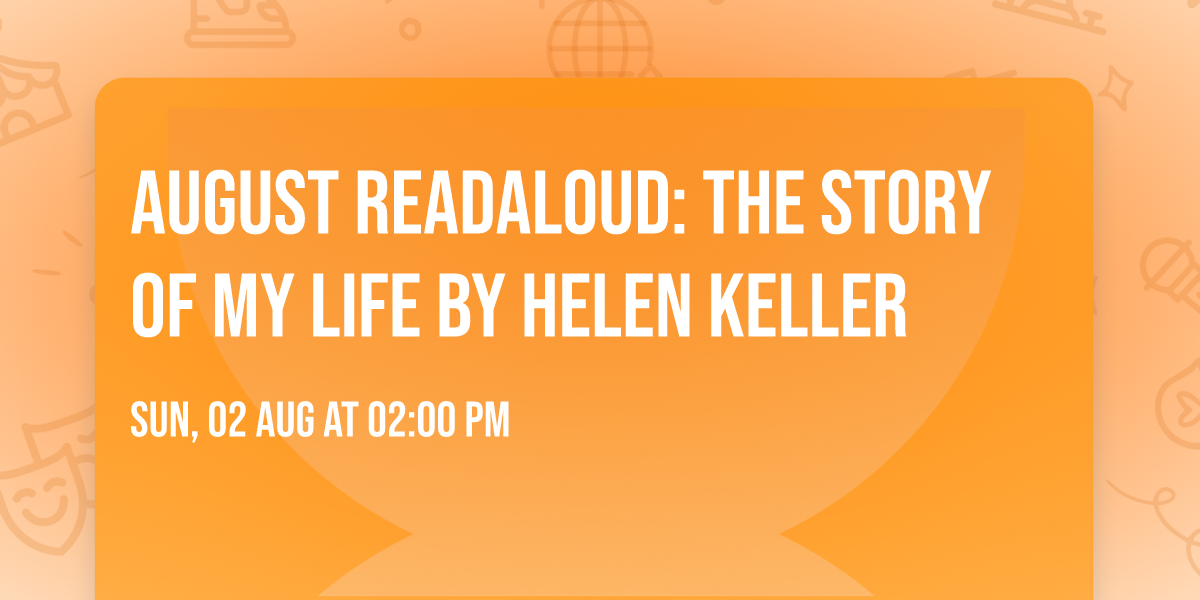 August Readaloud: The Story of My Life by Helen Keller 