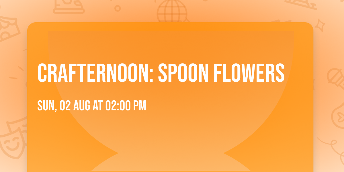 Crafternoon: Spoon Flowers