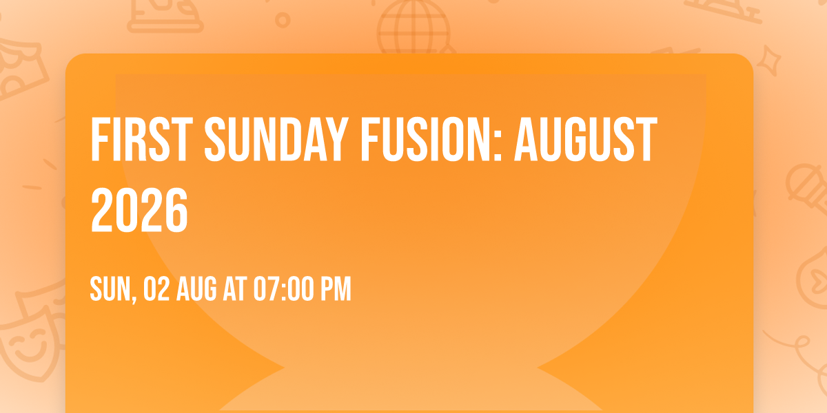 First Sunday Fusion: August 2026