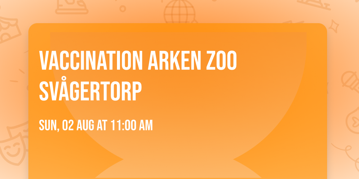 Vaccination Arken Zoo Sv\u00e5gertorp