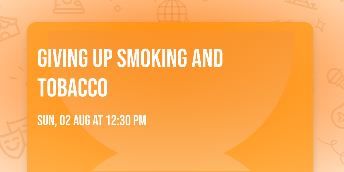Giving up smoking and tobacco 