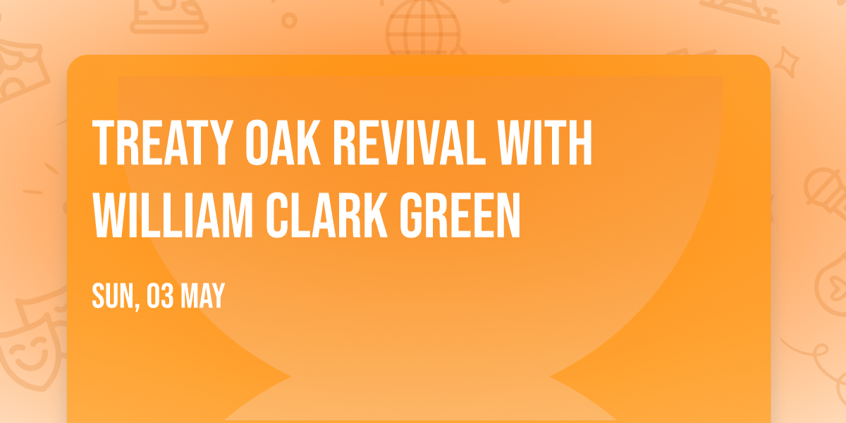 Treaty Oak Revival with William Clark Green