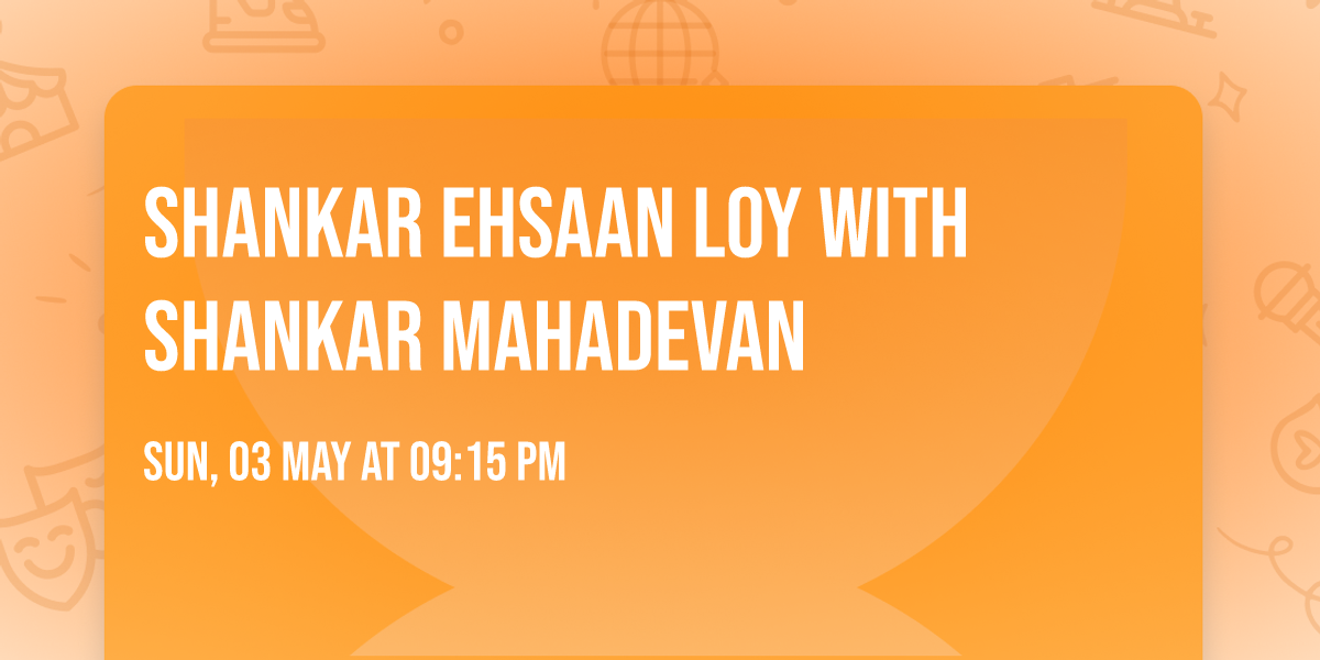 Shankar Ehsaan Loy with Shankar Mahadevan