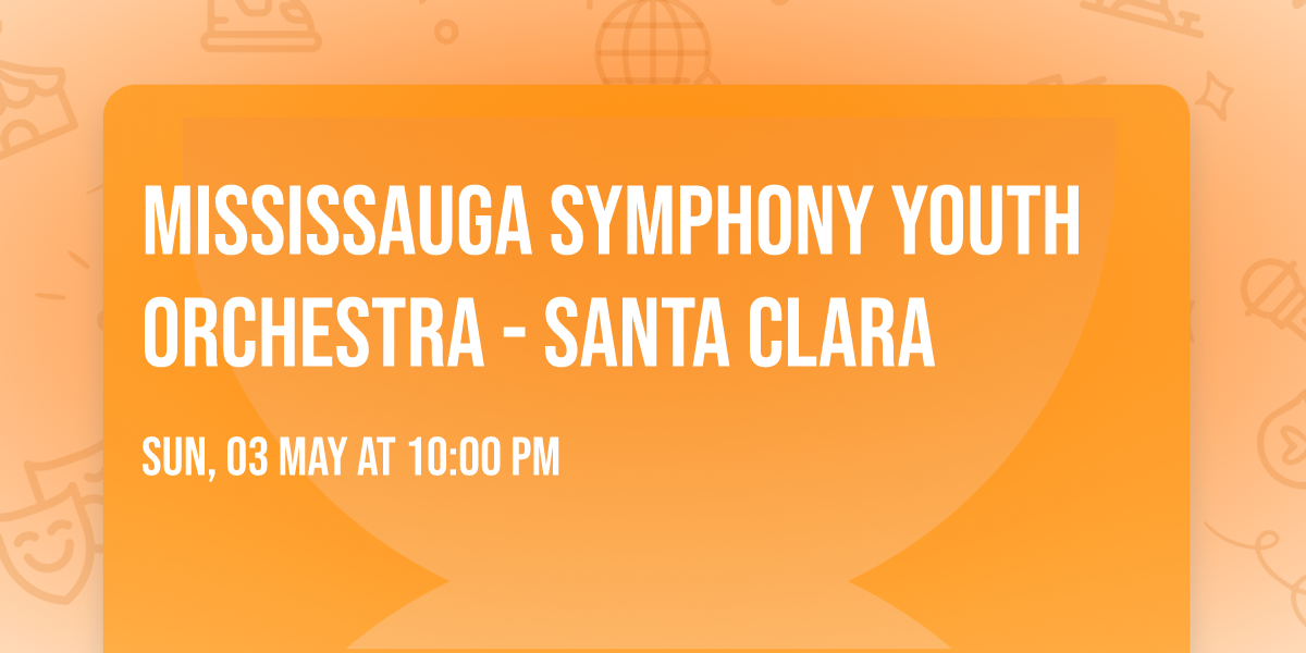 Mississauga Symphony Youth Orchestra - Santa Clara