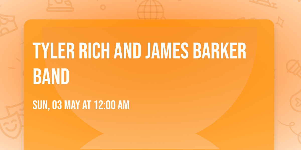 Tyler Rich and James Barker Band
