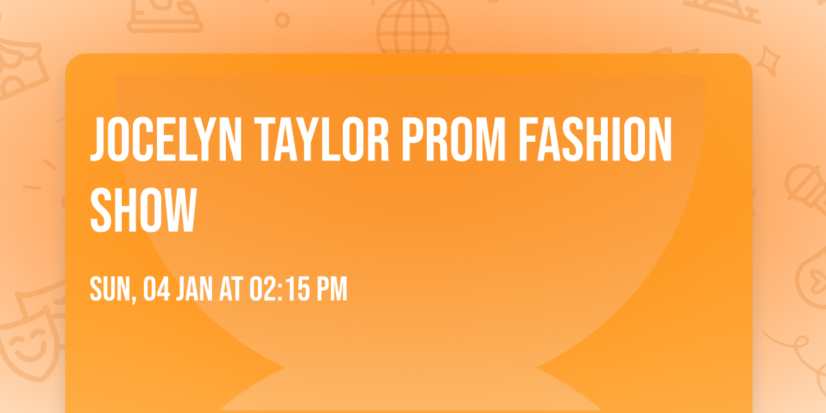 Jocelyn Taylor Prom Fashion Show