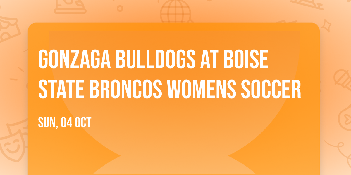 Gonzaga Bulldogs at Boise State Broncos Womens Soccer
