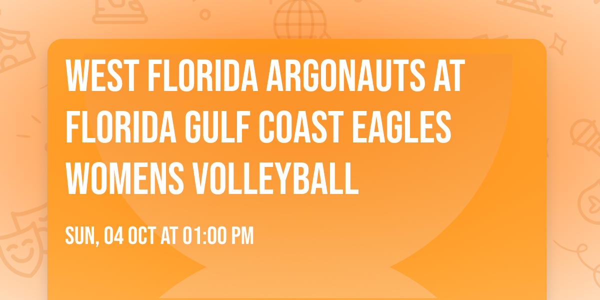 West Florida Argonauts at Florida Gulf Coast Eagles Womens Volleyball