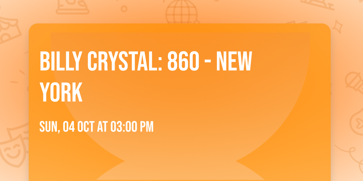 Billy Crystal: 860 - New York