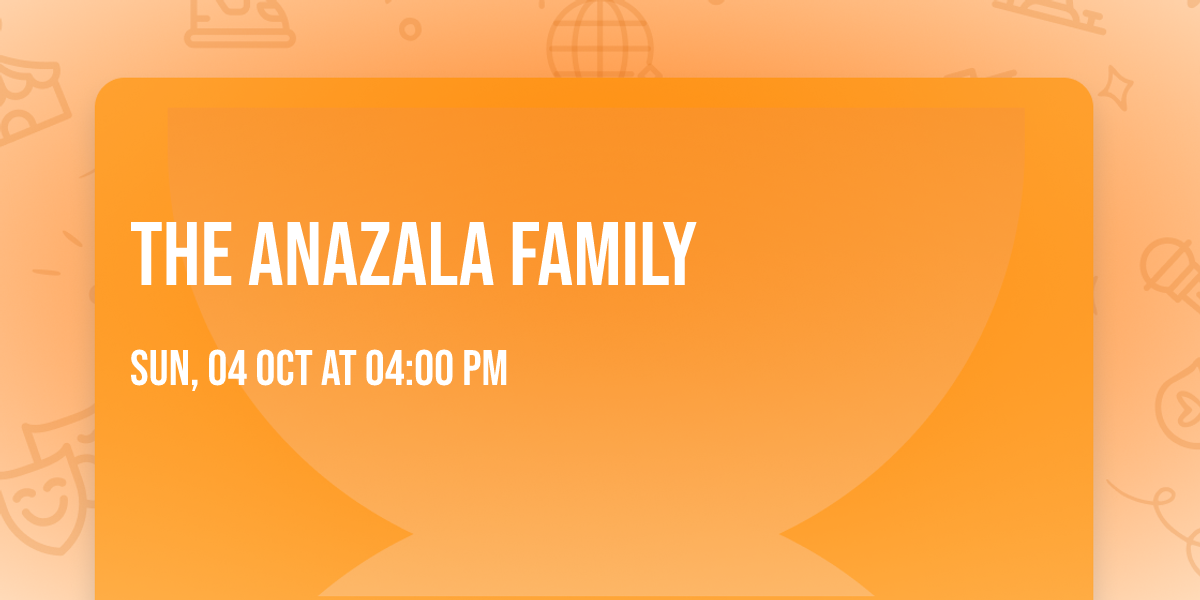 The Anazala Family