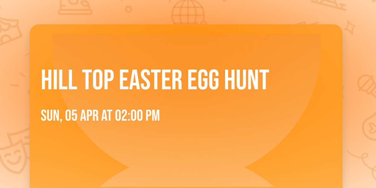 Hill Top Easter Egg Hunt 