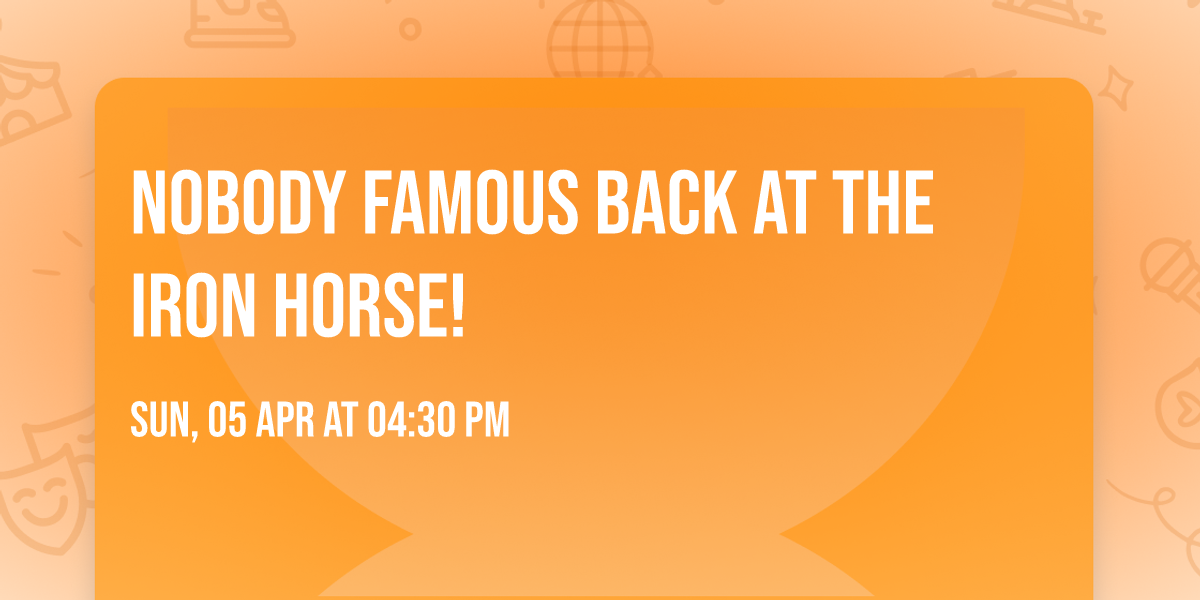 Nobody Famous back at the Iron Horse!