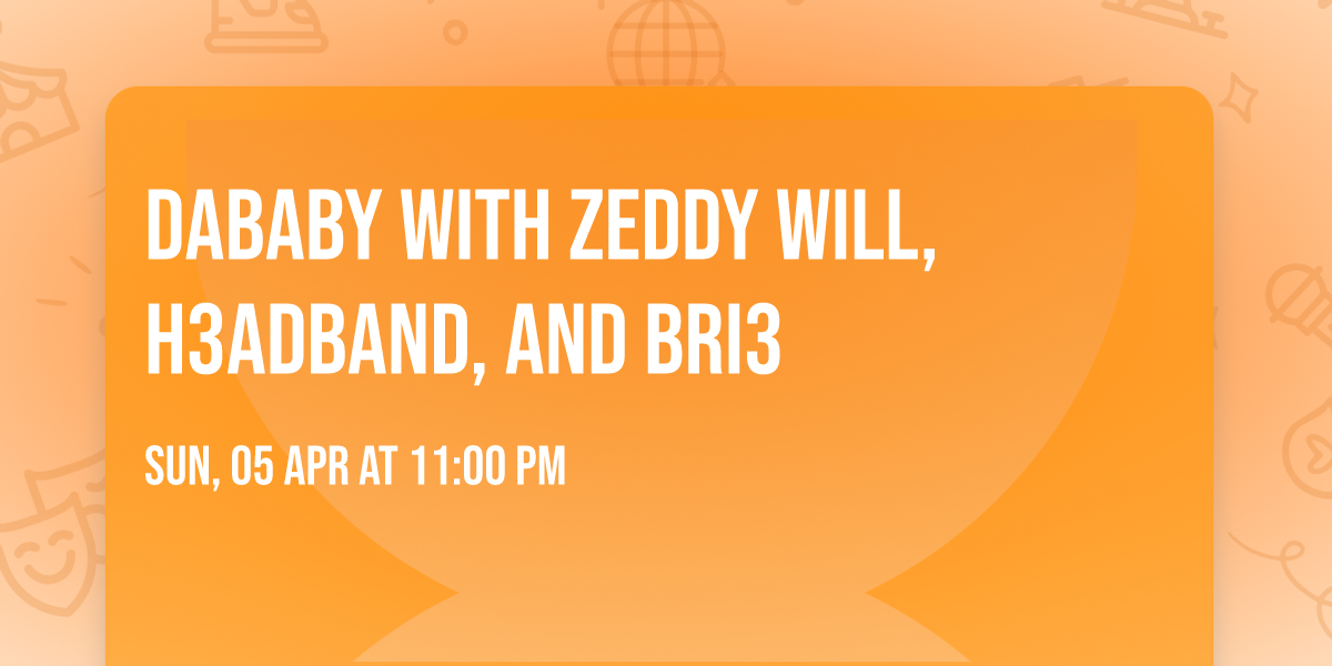 DaBaby with Zeddy Will, H3adband, and Bri3